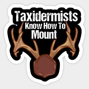 Taxidermy, Funny Taxidermy Quotes Sticker